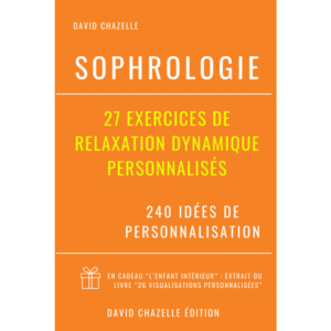 Sophrologie : 27 exercices de relaxation dynamique personnalisés